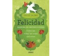 Felicidad Manual De Instrucciones: Como Ser Todas Las Cosas Que Amas