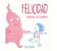 Felicidad. Manual De Usuario