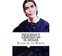 Felicidad y Armonia en el Hogar