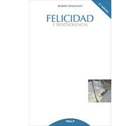 Felicidad y Benevolencia (Cuestiones Fundamentales)