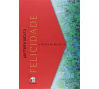 Felicidade. A Prática do Bem-Estar (Em Portuguese do Brasil)