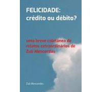 Felicidade: Crédito Ou Débito? (ebook)