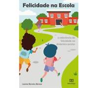Felicidade Na Escola (ebook)