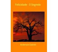 Felicidade - O Segredo (ebook)
