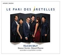 Félicien Brut, Quatuor Hermès, Édouard Macarez - Le Pari des Bretelles
