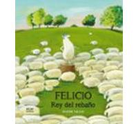 Felicio El Rey Del Rebaño