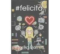 #felicità: Ovvero, ognuno si merita la felicità che riesce a comprendere