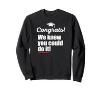 FELICITACIONES! Sabíamos Que podrías Hacerlo Meme Divertido para Padres graduados Sudadera
