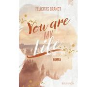 Felicitas Brand You Are My LIFE: Roman. Friends to Lovers: Eine ju (Tapa blanda)