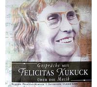 Felicitas Kuckuck - Gespräche mit FELICITAS KUCKUCK über die Musik (Audio-CD)