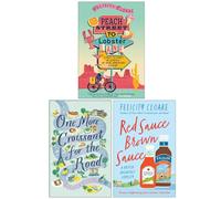 Felicity Cloake Collection 3 Books Set (Peach Street to Lobster Lane, One More Croissant for the Road & Red Sauce Brown Sauce)