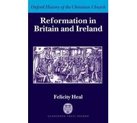 Felicity Heal Reformation in Britain and Ireland (Tapa dura)