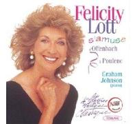 Felicity Lott - Felicity Lott S'Amuse,Melodies D'Offenbach,Bizet,Chabrier,Duparc,Faure,Chausson