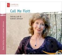 Felicity Lott (Sopran) - Call Me Flott