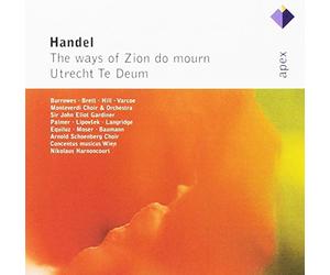 Felicity Palmer, Marjana Lipovsek, Kurt Equiluz, Stephen Varcoe, John Eliot Gardiner & Concentus Musicus Wien - Handel : The Ways Of Zion Do Mourn & Te Deum, 'Utrecht' - Apex