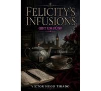Felicity’s infusions - Gift um Fünf: Ein fesselnder britischer Cosy-Krimi mit einer Hobby-Ermittlerin in Notting Hill - Mord, Tee und Geheimnisse im Herzen Londons