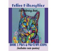 Feline F-ilosophies Cat Coloring Book: Book 3: Paws & Paw-templations (Feline F-ilosophies Cat Coloring Books)