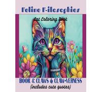 Feline F-ilosophies Cat Coloring Book: Book 4: Claws & Claw-verness (Feline F-ilosophies Cat Coloring Books)