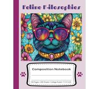 Feline F-ilosophies Composition Notebook 100 Pages I 200 Sheets I College Ruled I 7.5 X 9.25: Cat Lovers Collection Orchid Series