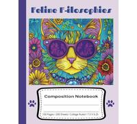 Feline F-ilosophies Composition Notebook 100 Pages I 200 Sheets I College Ruled I 7.5 X 9.25: Cat Lovers Collection Violet Series