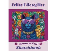 Feline F-ilosophies Draw A Cat Sketchbook: Cat Lovers Collection Orchid Series