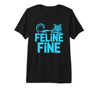 Feline Fine Camiseta Premium