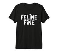 Feline Fine Camiseta Premium