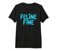 Feline Fine Camiseta Premium