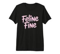 Feline Fine Camiseta Premium
