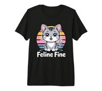 Feline Fine Camiseta Premium
