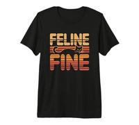 Feline Fine Camiseta Premium