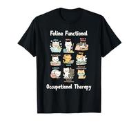 Feline Functional Occupational Therapy Funny Cat Lovers Camiseta