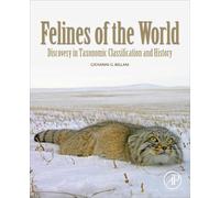 Felines of the World: Discoveries in Taxonomic Classification and History
