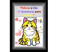 “Felinos e Cia: 49 Aventuras para Colorir”