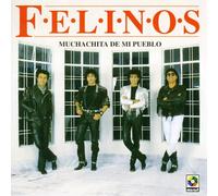Felinos - Muchachita De Mi Pueblo