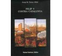 Felip V Contra Catalunya