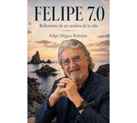 Felipe 7.0: Reflexiones de un analista de la vida