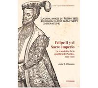 Felipe II y el sacro imperio la transición de la «política del norte», 1559-1570 (Carlos III. Colección Comité Español de Ciencias Históricas)