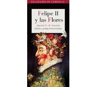 Felipe Ii Y Las Flores