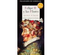 Felipe Ii Y Las Flores