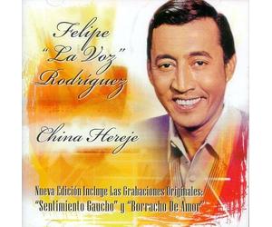 Felipe Rodriguez - China Hereje