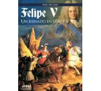 Felipe V: Un reinado en guerra (NOVELA NEGRA)