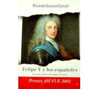 FELIPE V Y LOS ESPA?OLES-PLAZA (SIN COLECCION)