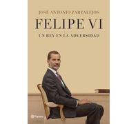 Felipe VI. Un rey en la adversidad