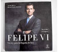 Felipe VI: un rey para la España de hoy