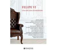 Felipe VI: una década de reinado (Monografías)