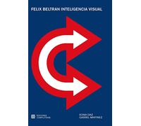 Félix Beltrán. Inteligencia visual 2º Edición (ACTIVIDAD INSTITUCIONAL)