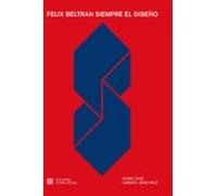Félix Beltrán Siempre El Diseño