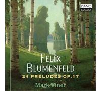 Blumenfeld: 24 Preludes Op.17