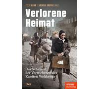 Felix Bohr Solv Verlorene Heimat: Das Schicksal der Vertriebenen des (Tapa dura)
